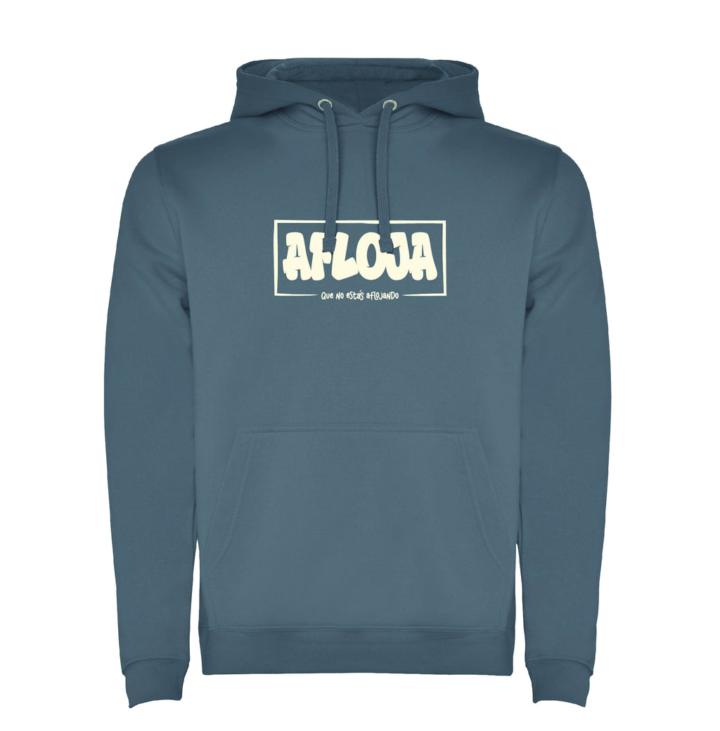 Sudadera "Afloja que no estás aflojando"